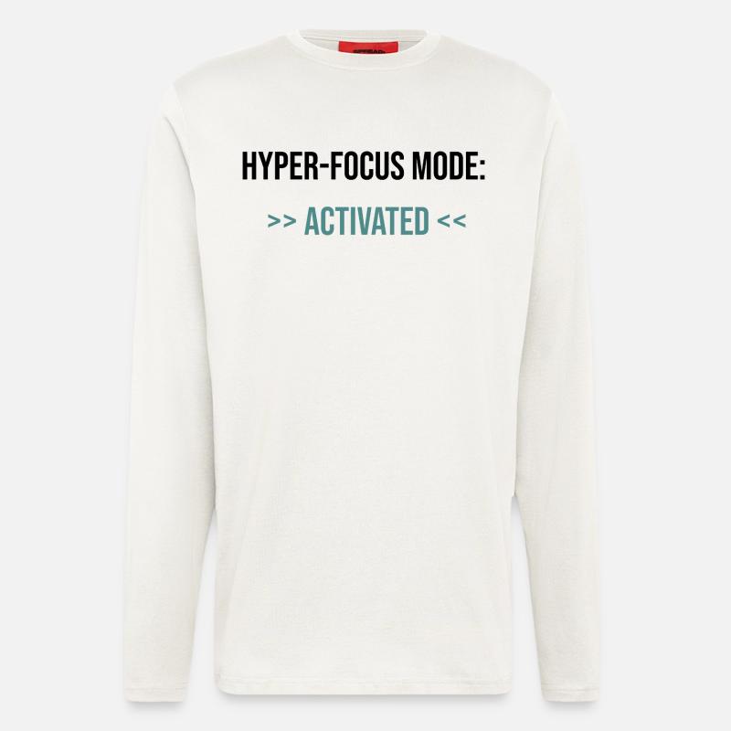 Hyper-Focus Mode: Activated - Statement - Longsleeve - made by SPREAD  - OFF WHITE