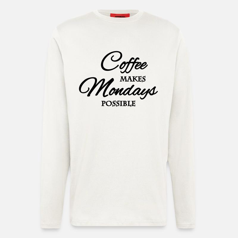 Coffee makes mondays possible - Longsleeve - made by SPREAD  - OFF WHITE
