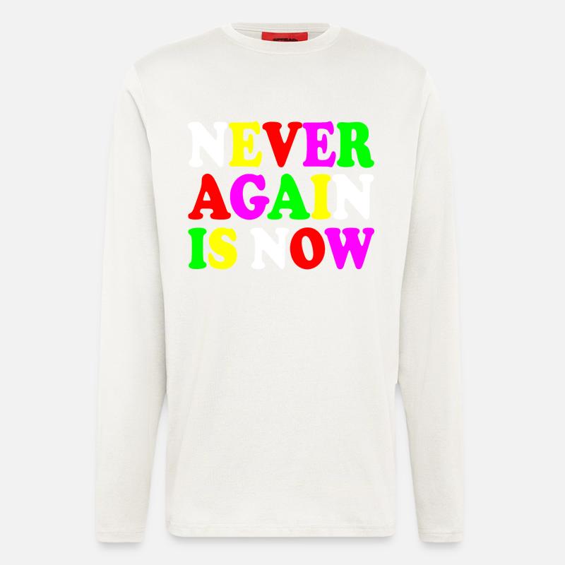Never again is now - Langarmshirt - made by SPREAD  - OFF WHITE