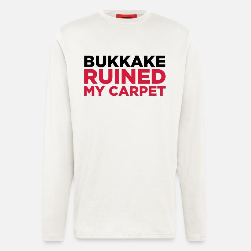 Bukkake has ruined my carpet! - Longsleeve - made by SPREAD  - OFF WHITE