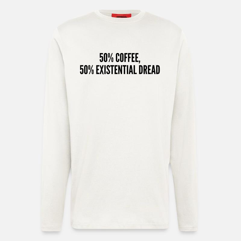 50% coffee 50% existential dread - Longsleeve - made by SPREAD  - OFF WHITE
