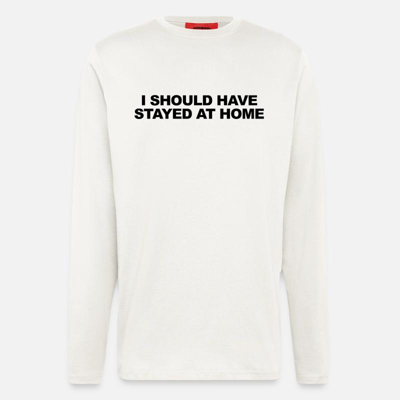 I Should Have Stayed At Home - Longsleeve - made by SPREAD  - OFF WHITE
