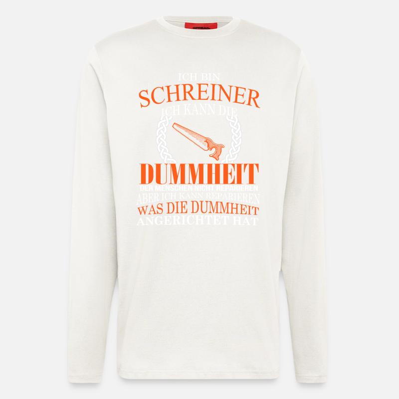 Ich bin Schreiner - Langarmshirt - made by SPREAD  - OFF WHITE