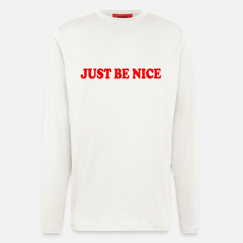 Just be nice - Longsleeve - made by SPREAD  - OFF WHITE