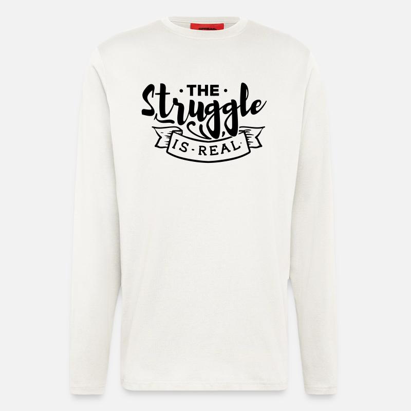 The struggle is Real - Langarmshirt - made by SPREAD  - OFF WHITE