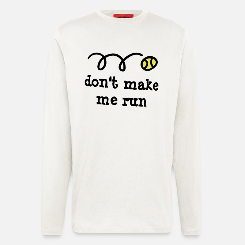 Don't make me run! - Longsleeve - made by SPREAD  - OFF WHITE