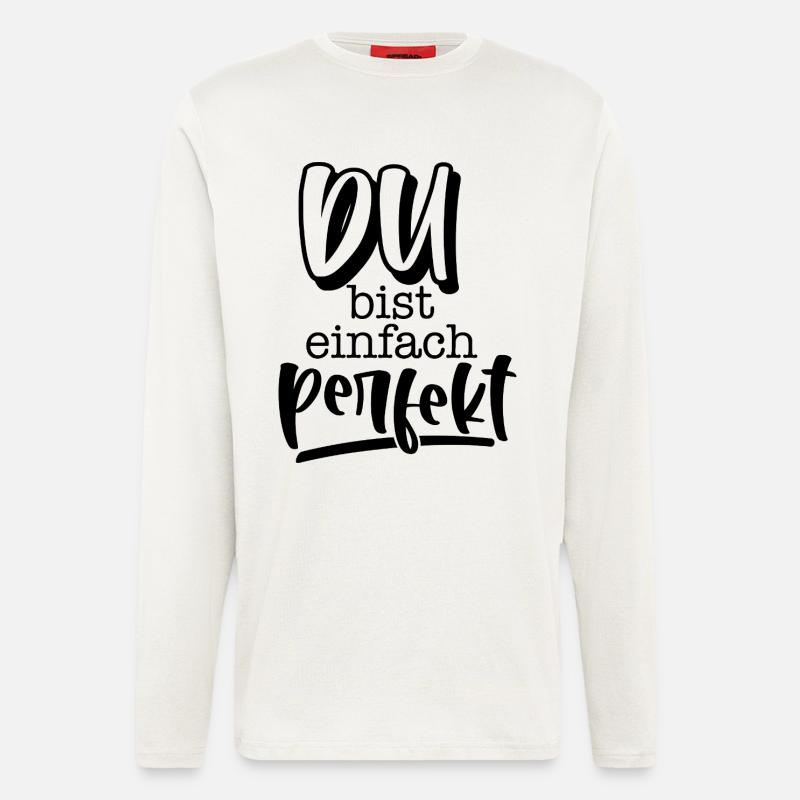 Du bist einfach perfekt - Langarmshirt - made by SPREAD  - OFF WHITE