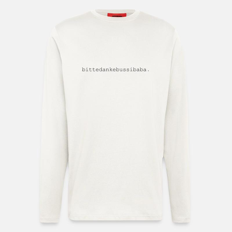 bitte danke bussi baba - Langarmshirt - made by SPREAD  - OFF WHITE