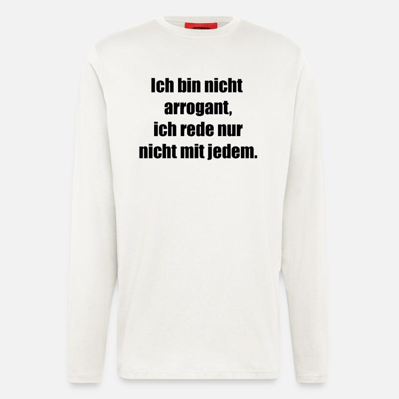 Spruch arrogant - Langarmshirt - made by SPREAD  - OFF WHITE