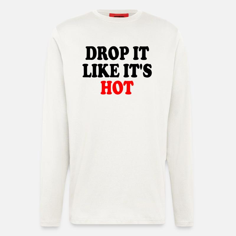 drop it like its hot - Longsleeve - made by SPREAD  - OFF WHITE