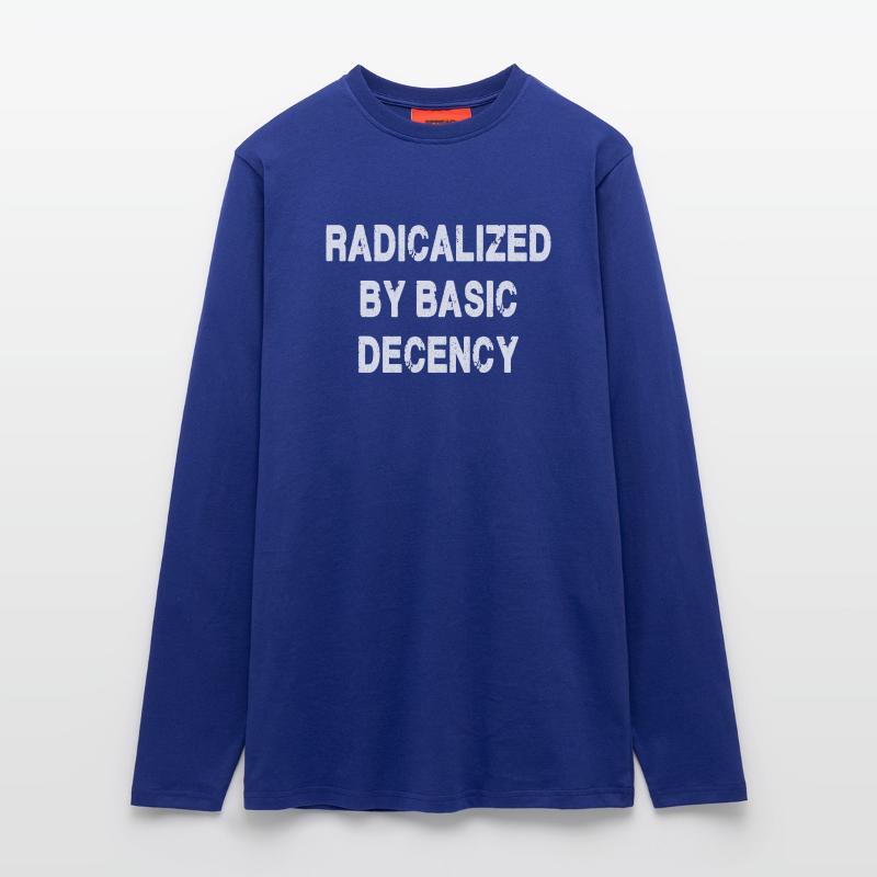Radicalized By Basic Decency Longsleeve - made by SPREAD 