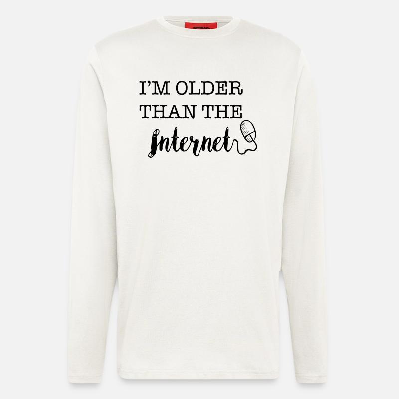 I'm Older Than The Internet ... - Longsleeve - made by SPREAD  - OFF WHITE