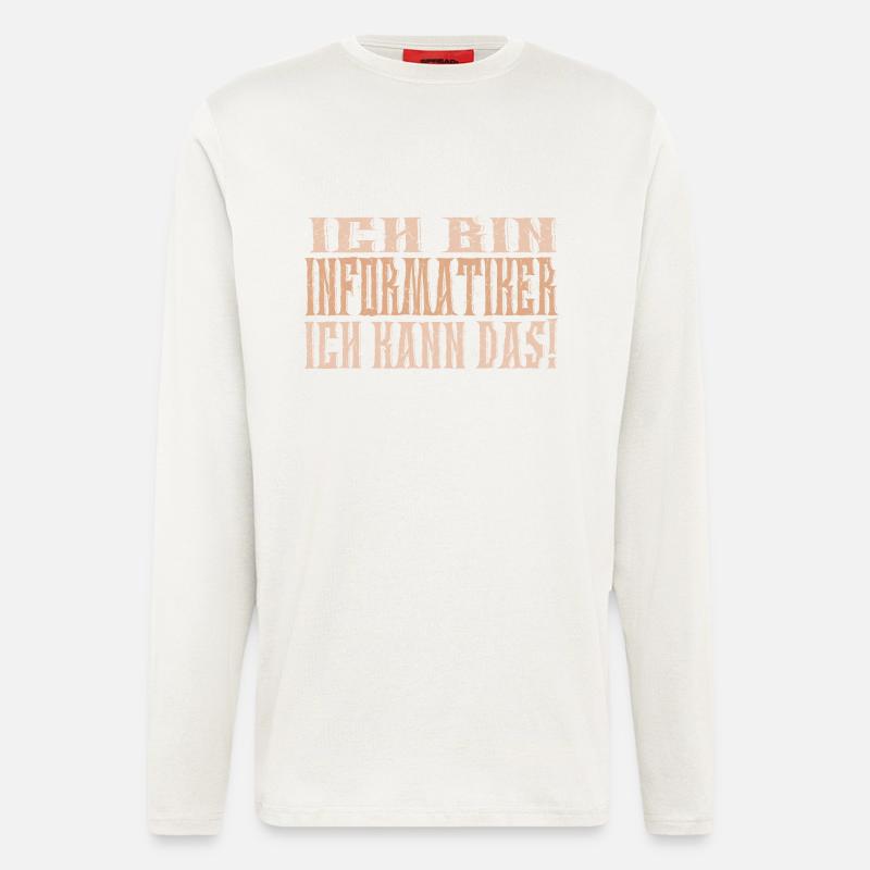 Ich bin Informatiker - Langarmshirt - made by SPREAD  - OFF WHITE