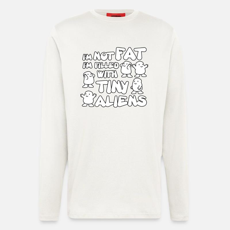 I'm not fat I'm filled with tiny aliens - Manches longues bio décontracté fabriqué en UE - OFF WHITE