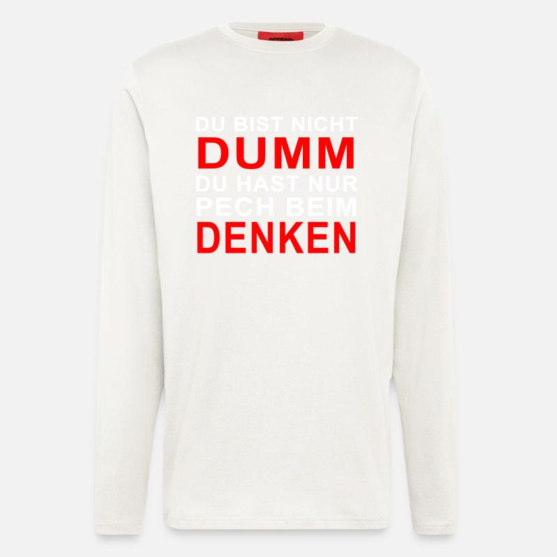 Du bist nicht dumm... - Langarmshirt - made by SPREAD  - OFF WHITE
