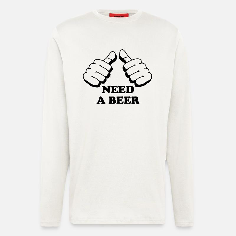 I need a beer - Langarmshirt - made by SPREAD  - OFF WHITE
