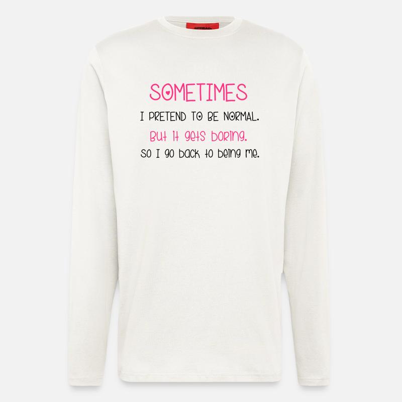 Pretend To Be Normal - Langarmshirt - made by SPREAD  - OFF WHITE