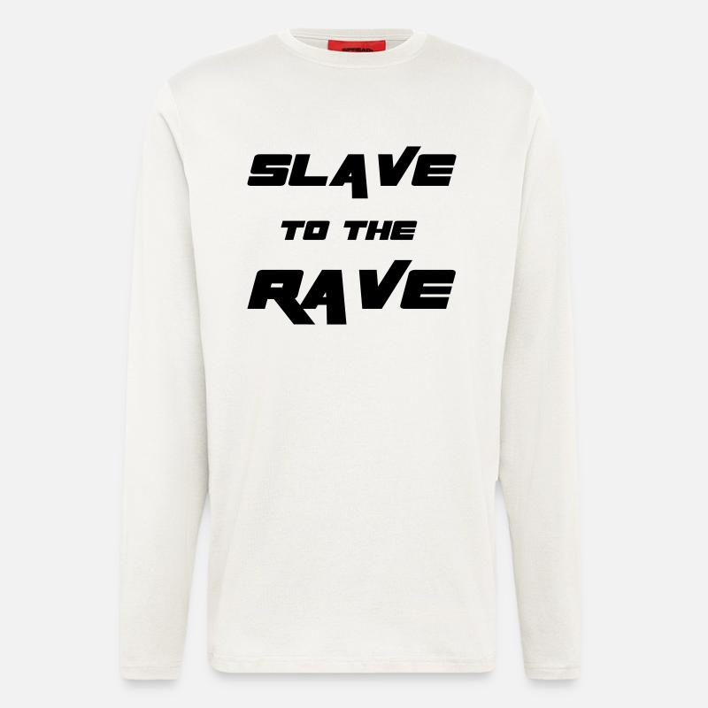Slave To The Rave - Langarmshirt - made by SPREAD  - OFF WHITE