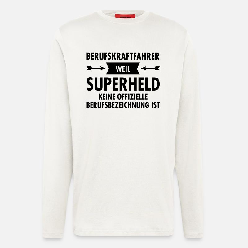 Berufskraftfahrer - Superheld - Langarmshirt - made by SPREAD  - OFF WHITE