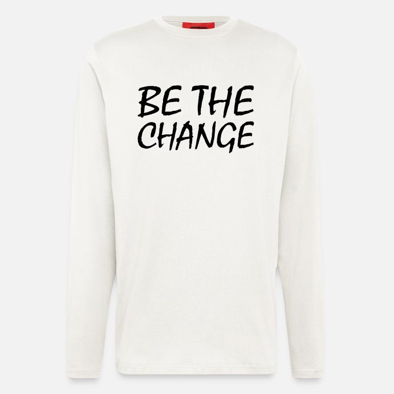 Be the change - Langarmshirt - made by SPREAD  - OFF WHITE