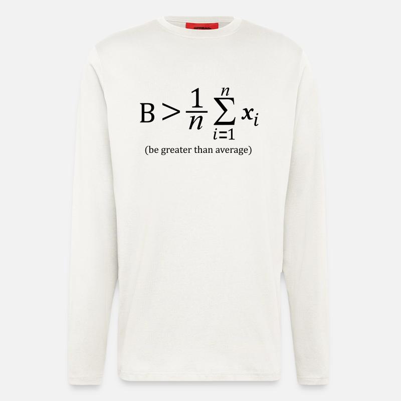 Be greater than average - Langarmshirt - made by SPREAD  - OFF WHITE