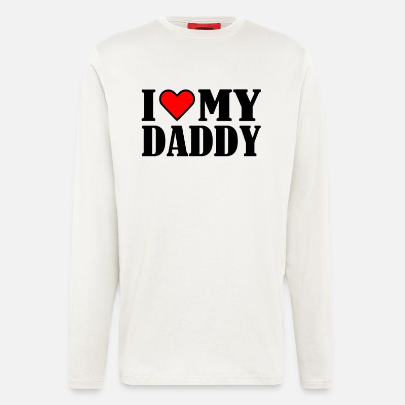 I love my daddy - Langarmshirt - made by SPREAD - OFF WHITE