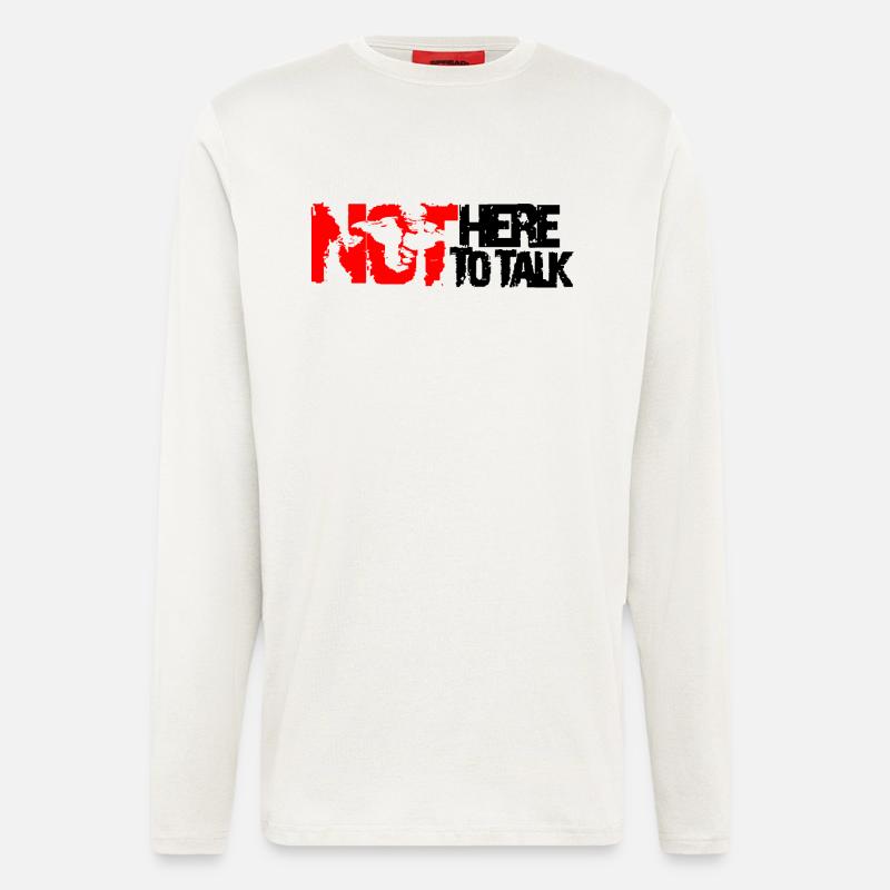 not here to talk - Langarmshirt - made by SPREAD  - OFF WHITE