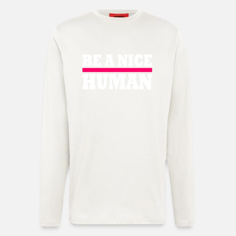 Be a nice human - Langarmshirt - made by SPREAD  - OFF WHITE