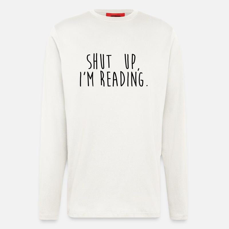 Shut up, i'm reading - Longsleeve - made by SPREAD  - OFF WHITE