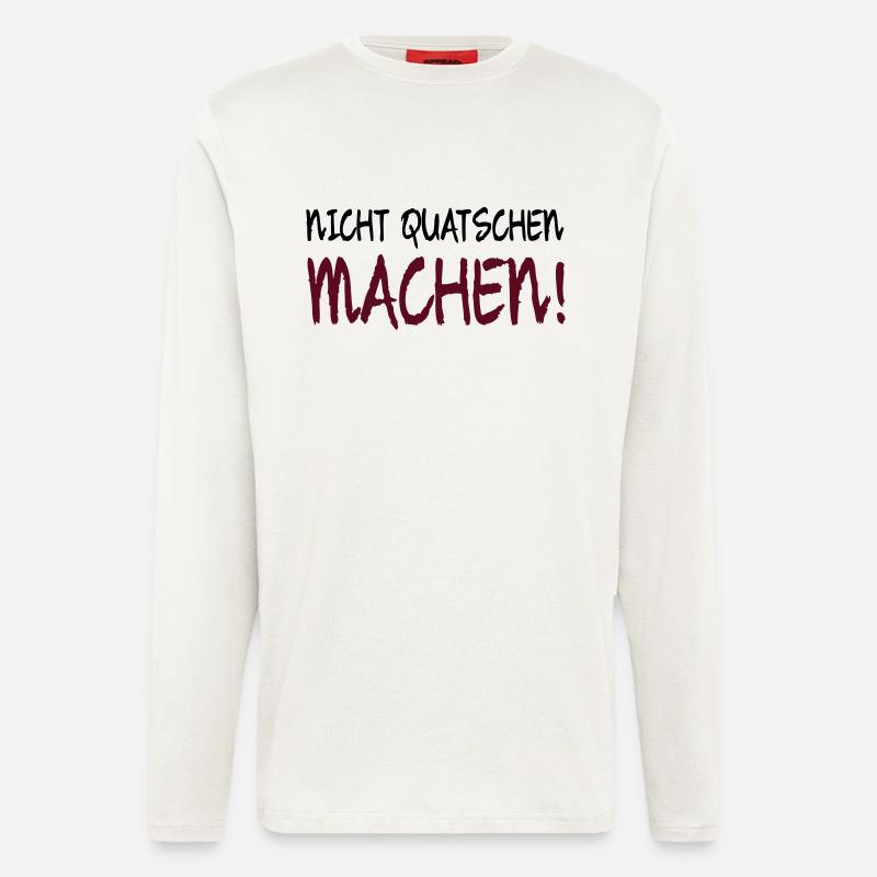 NICHT QUATSCHEN MACHEN! - Langarmshirt - made by SPREAD  - OFF WHITE