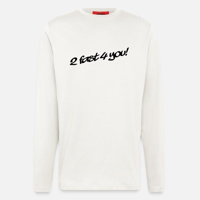 2 Fast 4 You - Langarmshirt - made by SPREAD  - OFF WHITE