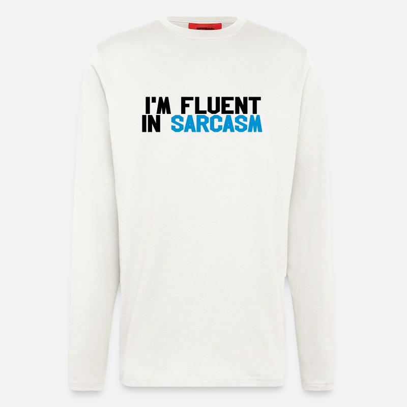 Fluent in sarcasm - Longsleeve - made by SPREAD  - OFF WHITE