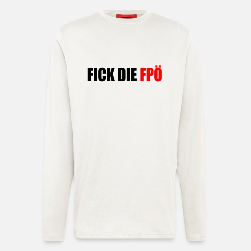 Fick die fpö - Langarmshirt - made by SPREAD  - OFF WHITE