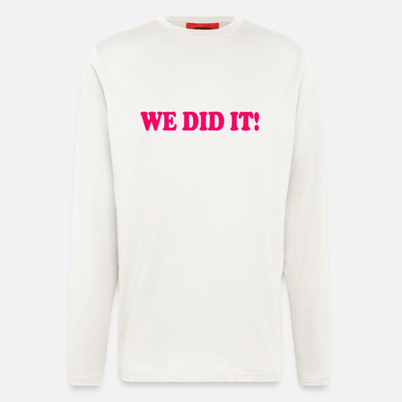 We did it - Longsleeve - made by SPREAD - OFF WHITE