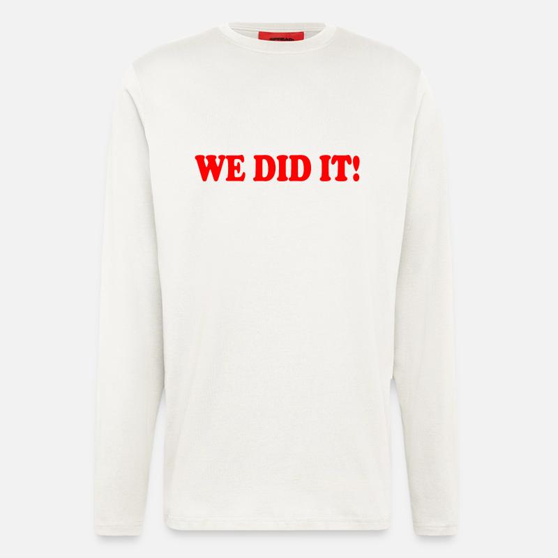 We did it - Longsleeve - made by SPREAD - OFF WHITE