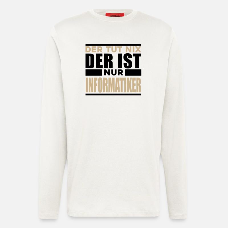 Informatiker Spruch - Langarmshirt - made by SPREAD  - OFF WHITE