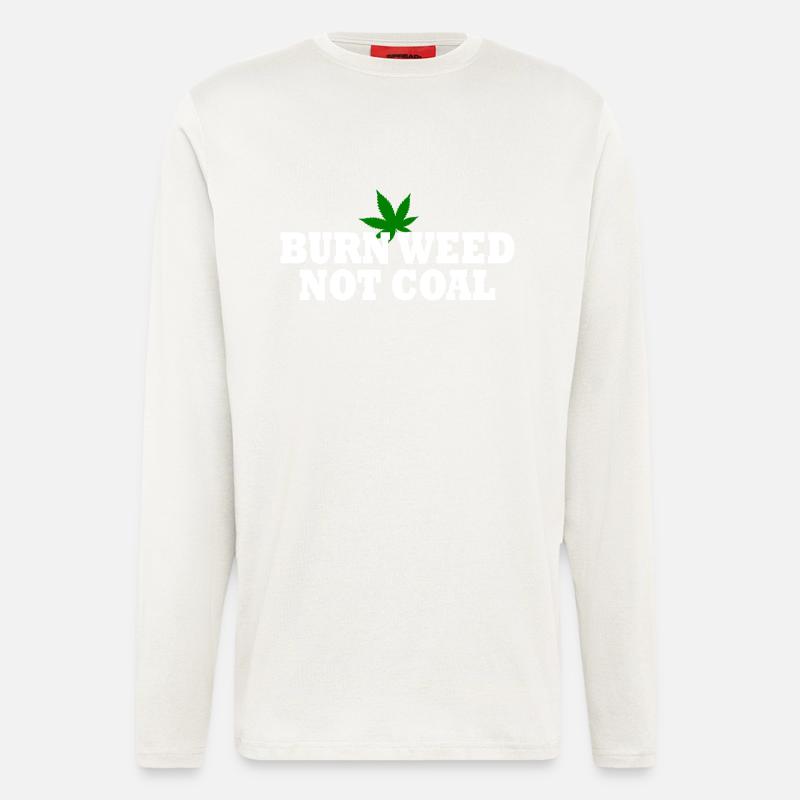 Burn weed not coal - Manches longues bio décontracté fabriqué en UE - OFF WHITE