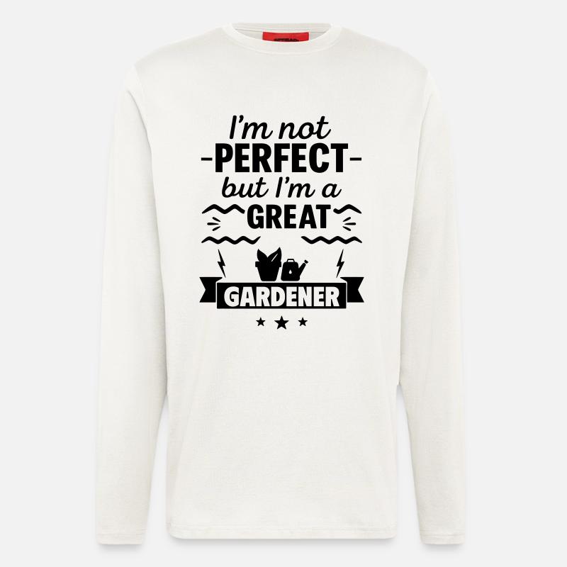 Nicht perfekt aber ein super Gärtner - Langarmshirt - made by SPREAD - OFF WHITE