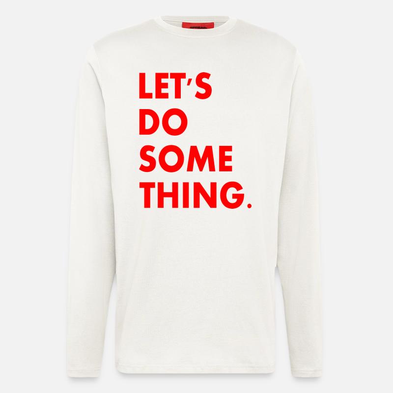 lets do something - Langarmshirt - made by SPREAD  - OFF WHITE