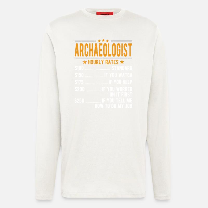 Archäologe Stundenlohn - Langarmshirt - made by SPREAD  - OFF WHITE