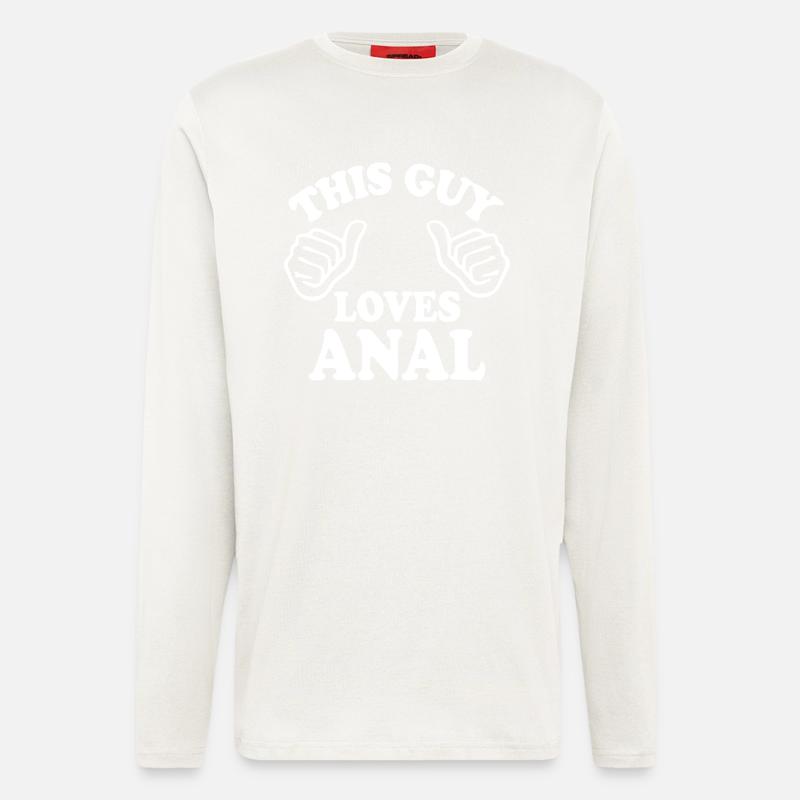 This guy loves anal - Longsleeve - made by SPREAD  - OFF WHITE