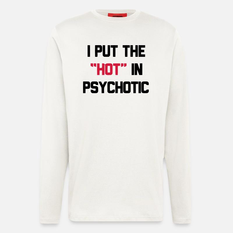 PSYCHOTIC IS HOT - Langarmshirt - made by SPREAD  - OFF WHITE