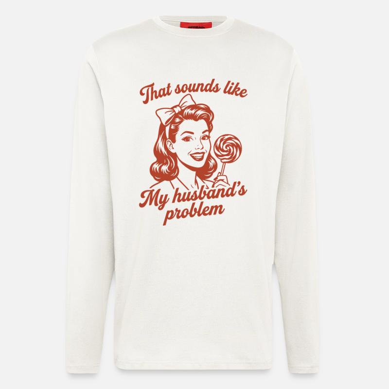 Husband's Problem – Lustiger Ehefrau Spruch - Langarmshirt - made by SPREAD  - OFF WHITE