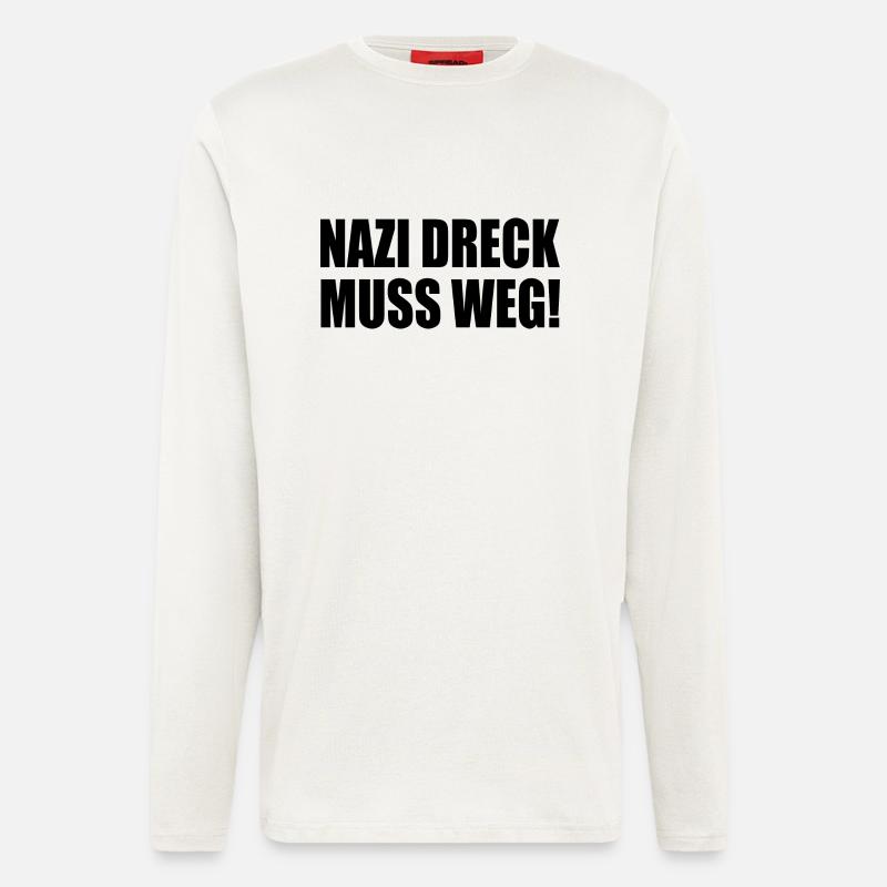 Nazis dreck muss weg - Langarmshirt - made by SPREAD  - OFF WHITE