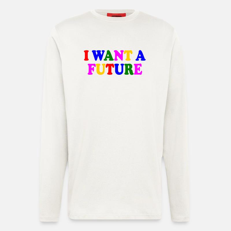 I want a future - Langarmshirt - made by SPREAD  - OFF WHITE