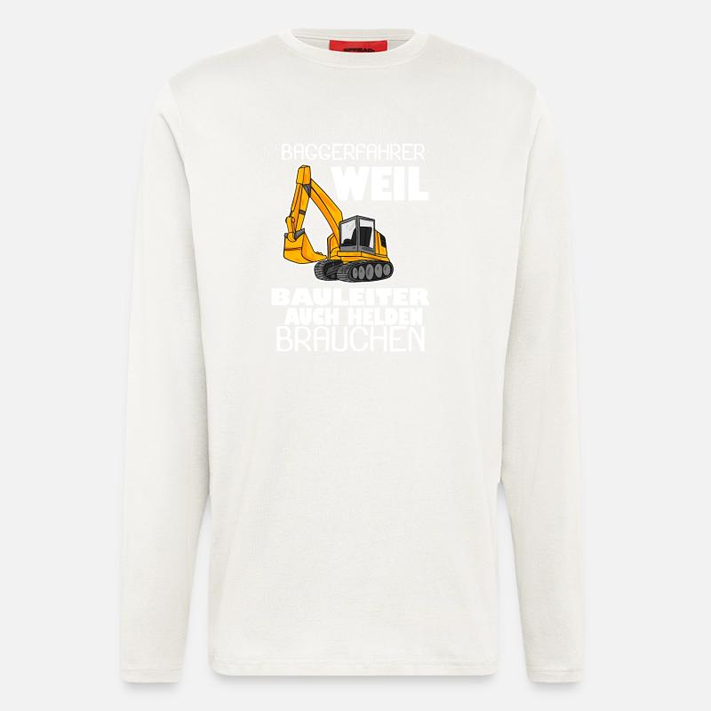 Bagger Baggerfahrer Spruch - Langarmshirt - made by SPREAD  - OFF WHITE