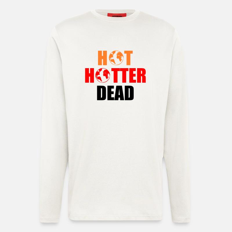 Hot hotter dead - Langarmshirt - made by SPREAD  - OFF WHITE