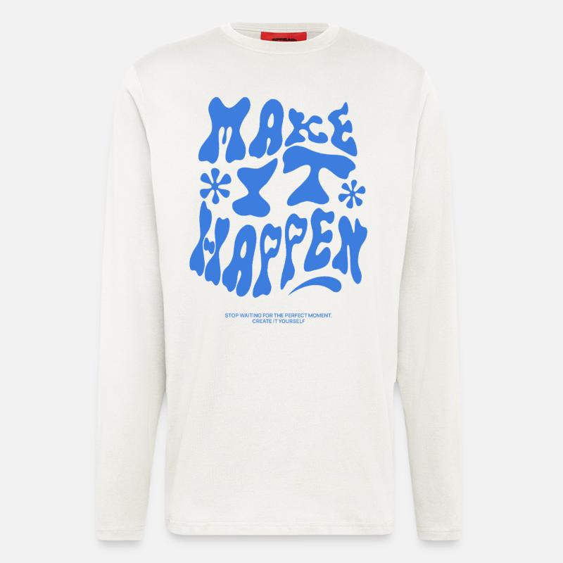 Make it happen - Longsleeve - made by SPREAD  - OFF WHITE
