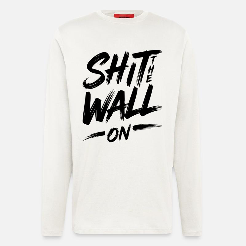 Shit the wall on - Langarmshirt - made by SPREAD  - OFF WHITE