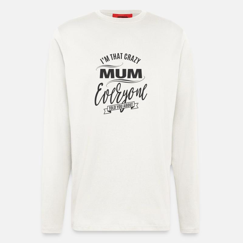 I'm That Crazy Mum - Longsleeve - made by SPREAD  - OFF WHITE